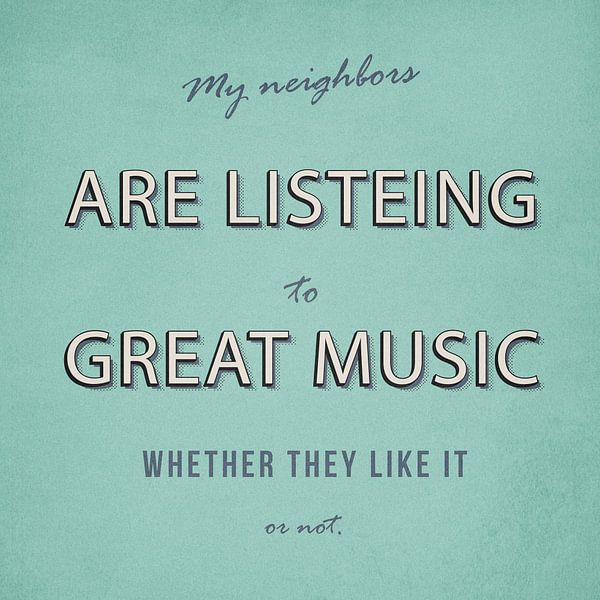 Meine Nachbarn hören gute Musik van Felix Brönnimann