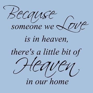 Tekst | Because someone we love | Licht blauw van Sandra Hazes