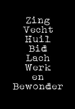 Zing Vecht Huil Bid Lach Werk en Bewonder Motivation van Art Kingdom