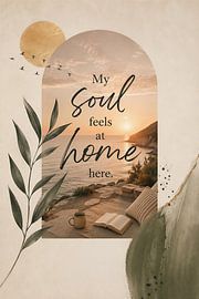 My Soul Feels at Home Here – Affiche « Calme côtier » sur artefacti