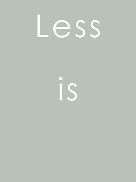Less is - sage edition by QEIMOY