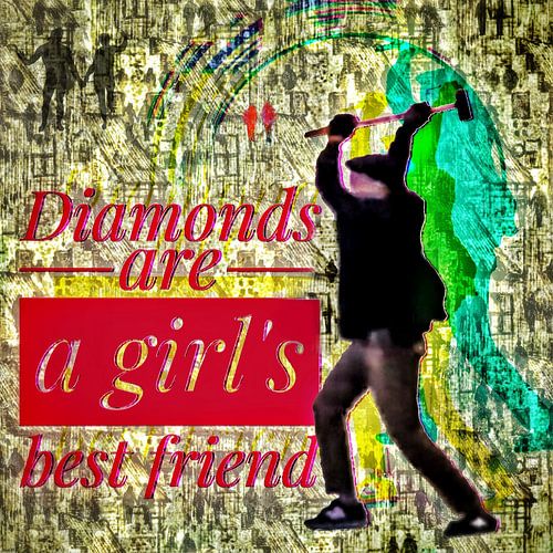 Diamonds are a girl's best friend