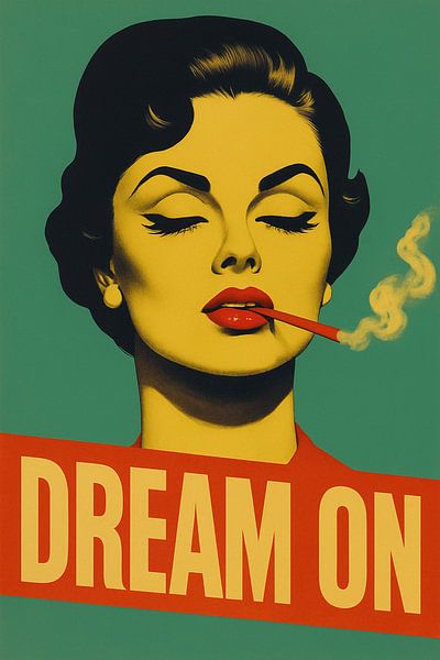 Dream On - Pop Art Frau mit Zigarette und Haltung von Marijke Trienekens
