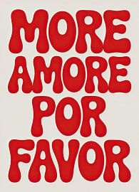 More Amore Por Favor Pop Art Poster by Niklas Maximilian