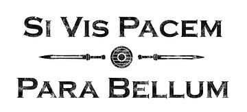 Latin saying - Si Vis Pacem Para Bellum by Pixelbull Design