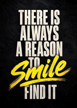 There is always a reason to smile typography