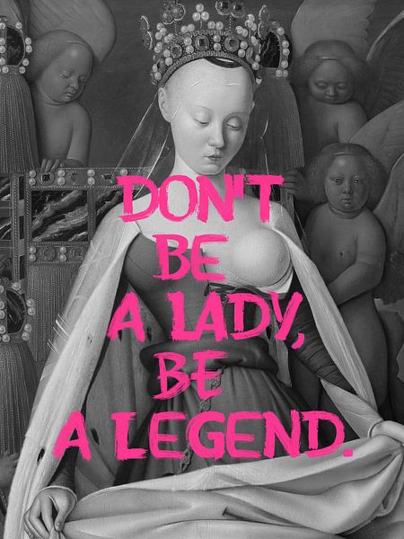 Be a Legend by Marja van den Hurk