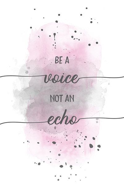 Be a voice not an echo | Aquarell rosa von Melanie Viola