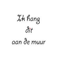 Ik hang dit aan de muur (rood)