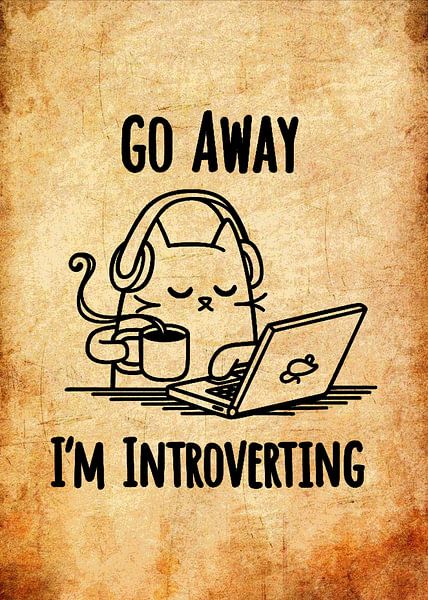 Introvert my life by Pus Meong Art