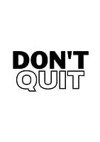 Don't Quit