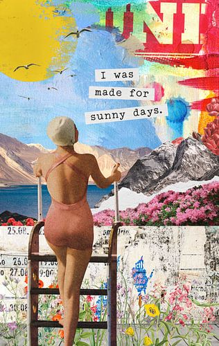 I was Made for Sunny Days by Marja van den Hurk