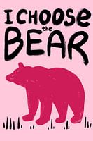 I Choose the Bear, Feminism Art in Pink