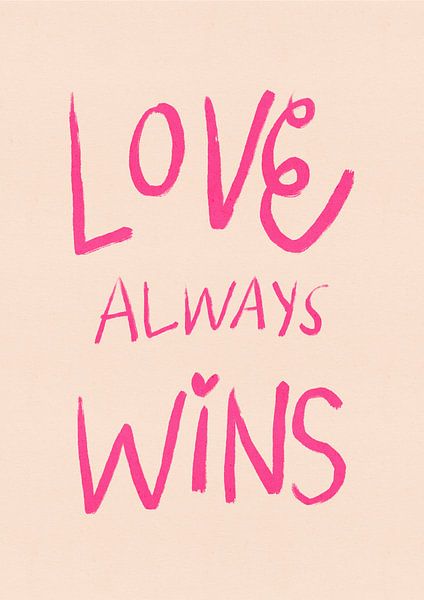 L'amour gagne toujours Affiche typographique rose par Dirkie Nell
