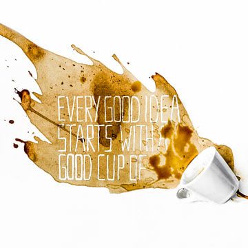 Every good idea starts with a good cup of coffee | Koffiekunst van Ricardo Bouman