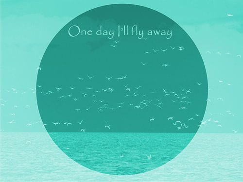 One day I'll fly away sur Inez Wijker