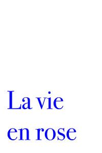 La Vie En Rose
