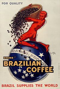 For quality, drink Brazilian coffee – Brazil supplies the world (1931)