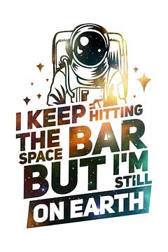 Space bar -  Earth Spruch weiß von Felix Brönnimann