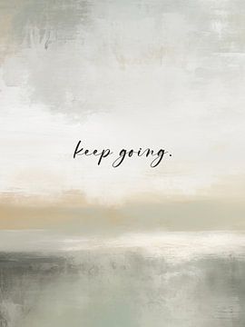 Keep Going by Treechild