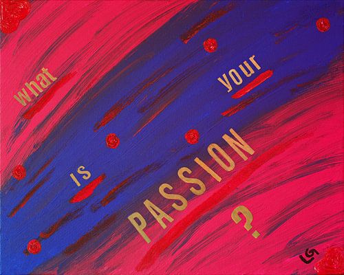 PASSION (What Is Your Passion?)