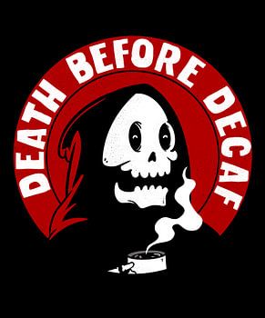 La mort avant le décaféiné