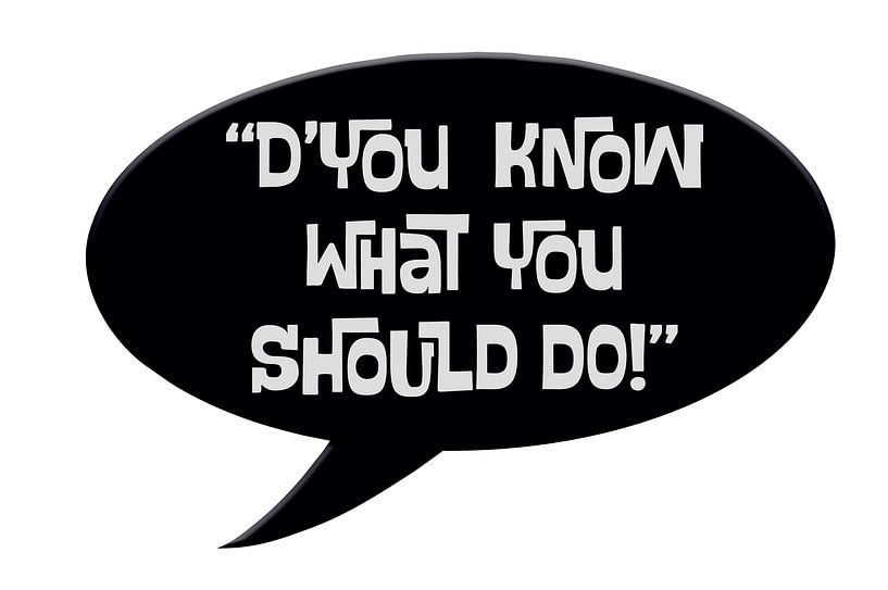 “D’you know what you should do!” van Grüntyers .