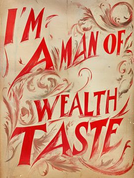 i'm a man of wealth and taste by Franka Poulain