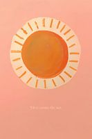 Here comes the sun
