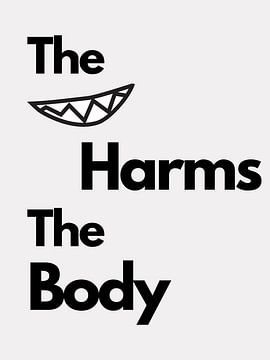 The Mouth Harms The Body by TOAN TRAN