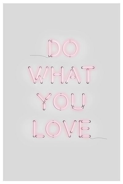 Do What You Love by THE MIUUS STUDIO