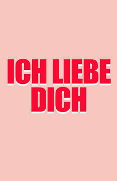 Retro Quote - Ich Liebe Dich in pink and red by Atelier Willem