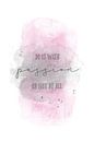 Do it with passion or not at all | Aquarell rosa van Melanie Viola thumbnail