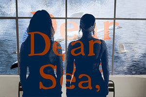Dear Sea,