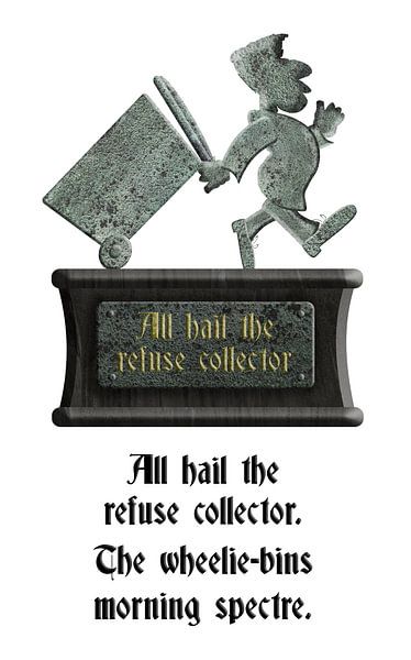 Grüntyers statue - All hail the refuse collector. van Grüntyers .