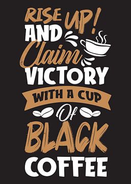 Zwarte koffie - Grappige koffiejunkie spreuk voor keuken & eetkamer van Millennial Prints