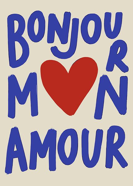 Bonjour Mon Amour Text Heart by Art Kingdom