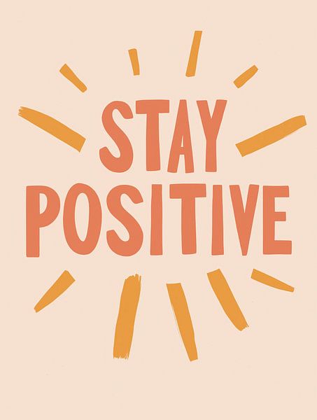 Stay Positive by Treechild