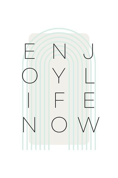 Enjoy life now - türkis von Melanie Viola
