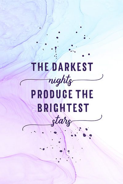 The darkest nights produce the brightest stars | floating colors von Melanie Viola