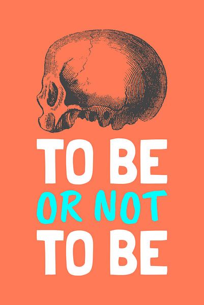 To be or not to be? by Poster Art Shop