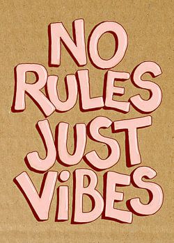 No Rules Just Vibes