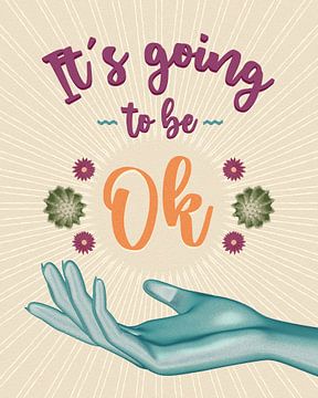 It's going to be ok by Klaudia Kogut