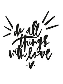 Do All Things with Love by Katharina Roi