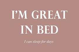 I’'’m Great in Bed – Funny bedroom text in dusky pink by Sandra Hazes