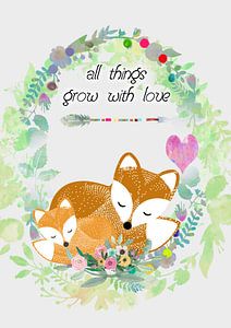 All things grow with love Füchse van Green Nest