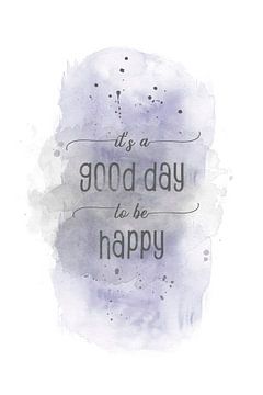 It is a good day to be happy | Aquarell lila