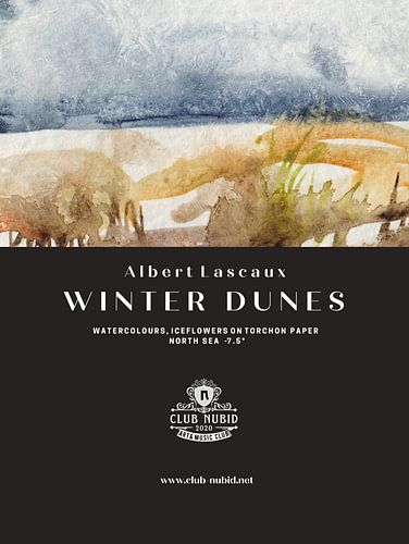 Albert Lascaux "Winter in the Dunes&quot ; Watercolours, North Sea -7,5°, 2011