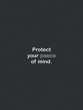 Protect your peace of mind by Bohomadic Studio