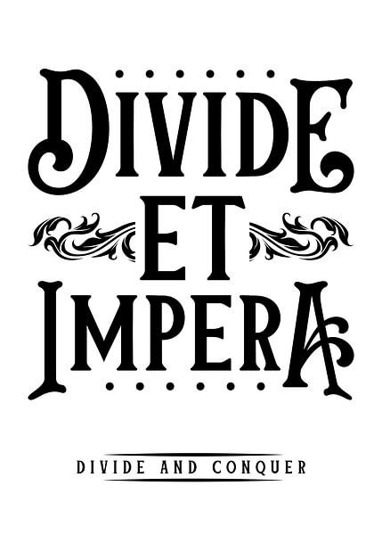 Divide et Impera - Diviser pour mieux régner par Pixelbull Design
